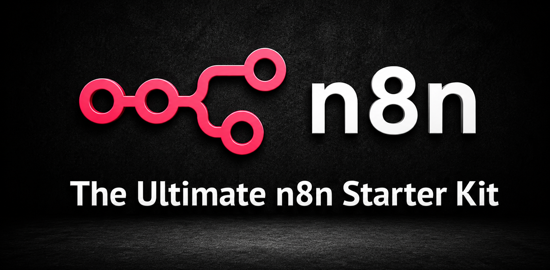 The Ultimate n8n Starter Kit (2026)